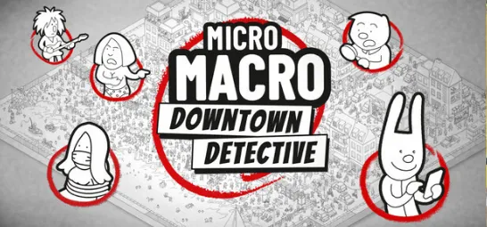 MicroMacro: Downtown Detective